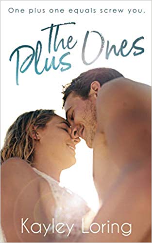 The Plus Ones by Kayley Loring